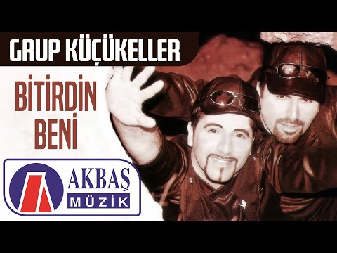 Grup Küçükeller - Bitirdin Beni