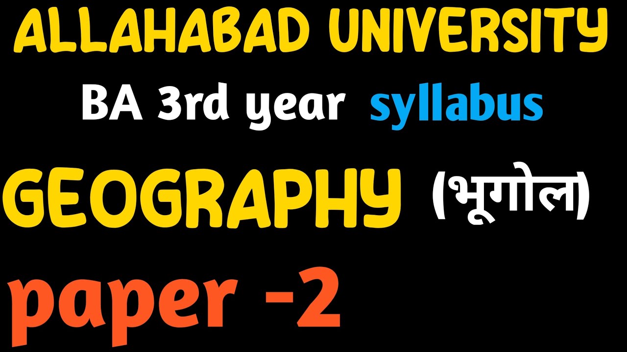 BA 3rd GEOGRAPHY Syllabus Allahabad University YouTube BA 3rd GEOGRAPHY Syllabus Allahabad University YouTube