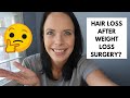 HAIR LOSS AFTER WEIGHT LOSS SURGERY ❓ HOW TO HELP & TIPS TO STAY HEALTHY 💃 GASTRIC SLEEVE & RNY
