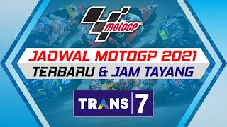 Jadwal MotoGP 2021 Trans7 Terbaru Lengkap Jam Tayang Live RACE | Tim & Rider MotoGP 2021 Resmi