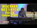 Wiązanka weselnych polek Yamaha Genos - HiT SANOK