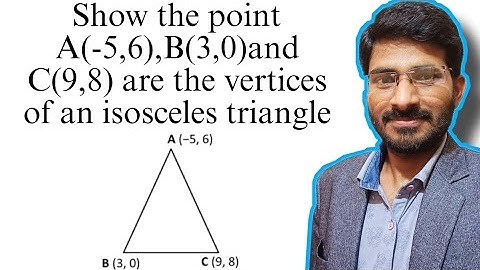 Show the points A(-5,6), B(3,0)and C(9,8) are the vertices of an isosceles triangle | Class X Maths