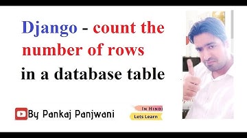 Django || Count the number of rows in a database table in Django || Hindi