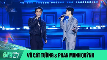 Mashup TỪNG LÀ & SAU LỜI TỪ KHƯỚC | VŨ CÁT TƯỜNG & PHAN MẠNH QUỲNH | LÀN SÓNG XANH