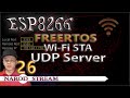 Программирование МК ESP8266. Урок 26. FreeRTOS. Wi-Fi. STA. UDP Server