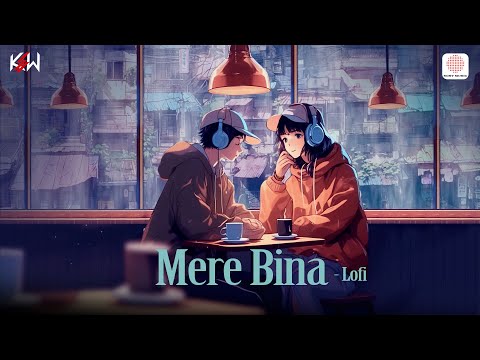 Mere Bina 🎶 (Lofi Flip Video) - Crook |Emraan, Neha Sharma |Nikhil D'Souza|Pritam|Mukesh Bhatt | KSW