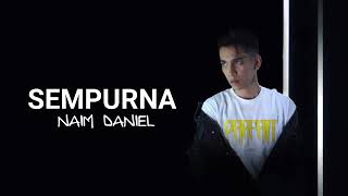 Naim Daniel - Sempurna ( Unofficial Lyrics Video )