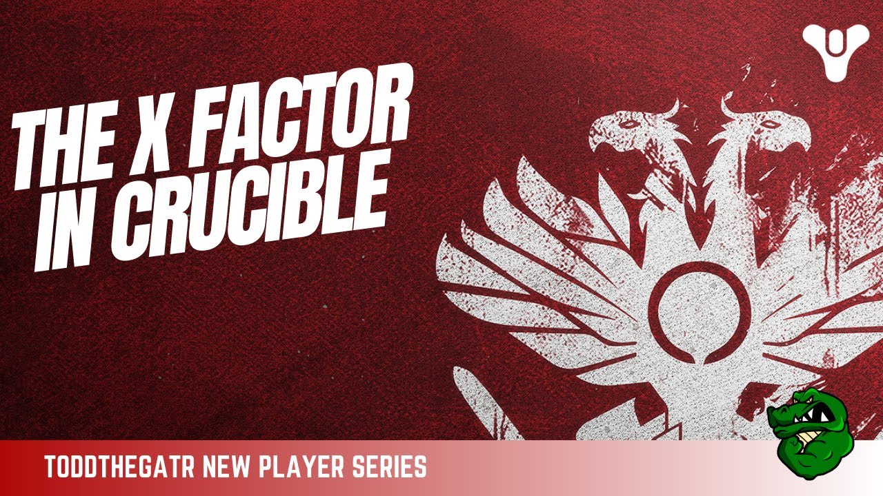 The "X" Factor in Destiny 2 Crucible The "X" Factor in Destiny 2 Crucible