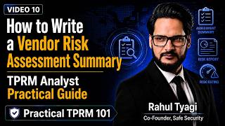 How to Write a Vendor Risk Assessment Summary | TPRM Analyst Practical Guide | Video 10 Guide