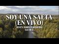 Soy Una Saeta (En Vivo) - Jesús Adrián Romero (Letra)