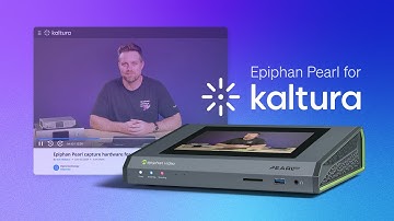 Streamline Kaltura Video with Epiphan Pearl Capture Hardware