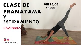 Clase de PRANAYAMA y ESTIRAMIENTO