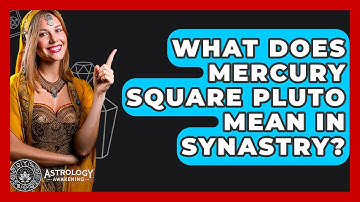 What Does Mercury Square Pluto Mean In Synastry? - Astrology Awakening