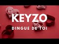Keyzo_Dingue de toi [Parole]