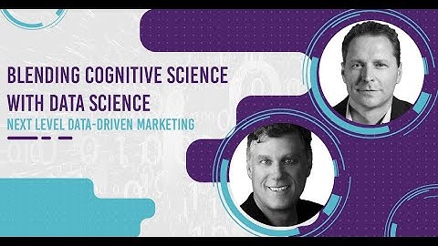 Blending Cognitive Science with Data Science: Next Level Data-Driven Marketing