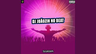 Video thumbnail of "Dj Joãozin No Beat - Segredim"