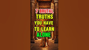 7 Brutal Truths You Must Learn Alone | Stoic Wisdom