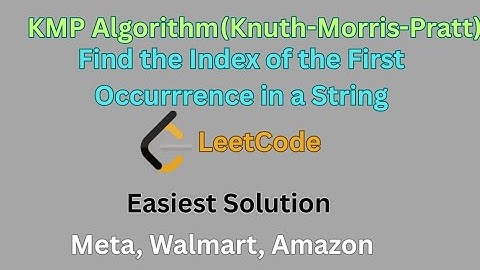 KMP Algorithm(Knuth-Morris-Pratt Algorithm)|Find the Index of the First Occurrence in a String 