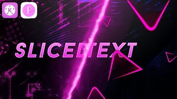 How to edit Sliced text animation in Kinemaster