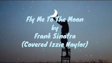 Fly Me To The Moon Cover Lirik Pigura