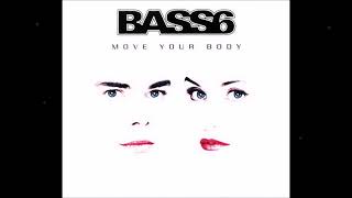 Bass 6 - Move Your Body (One World Extended Mix) (1996) 🔊🔊🔊
