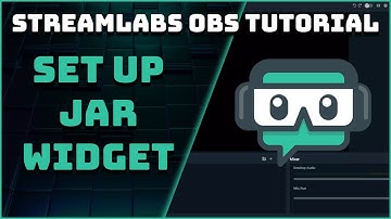 How To Set Up The Jar Widget - Streamlabs OBS Tutorial