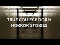 4 True College Dorm Horror Stories (With Rain Sounds)