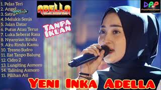 Download Yeni Inka Full Album Adella Terbaru | Pelas Teri | Angel | Satru | Tanpa Iklan Video MP3 Yeni Inka Full Album Adella Terbaru | Pelas Teri | Angel | Satru | Tanpa Iklan