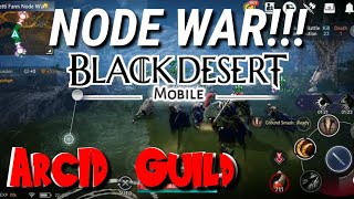 Node War Black Desert Mobile Global - ArcID Guild