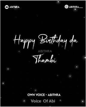 Thambi Birthday🎂|Akka thambi love|Brother|Happy Birthday|Tamil whatsApp status|Own voice|Abithra 🦋