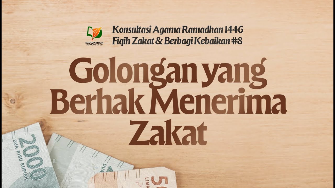 Golongan yang Berhak Menerima Zakat #8