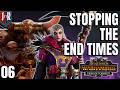 STOPPING THE END TIMES - ELSPETH Vs THE EVERCHOSEN - Empire Vs Chaos - Total War: WARHAMMER III #06
