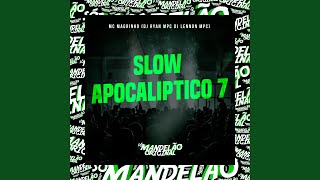 Slow Apocaliptico 7