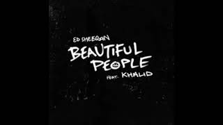 Ed Sheeran Ft Khalid - Beautiful People (DiPap Remix)