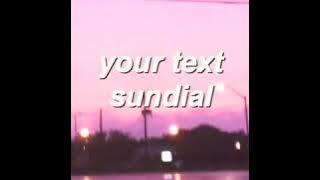 your text - sundial (lyric video)
