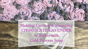 Making, Cutting & Stamping CHOCOLATE LAVENDER w/ Buttermilk Cold Process Soap | Ellen Ruth Soap