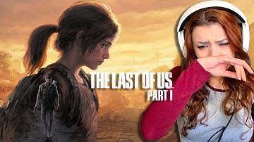 Yes I Ugly Cried... The Last of Us Part 1 (First Playthrough)