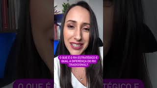 O que é RH estratégico e qual diferença do RH tradicional