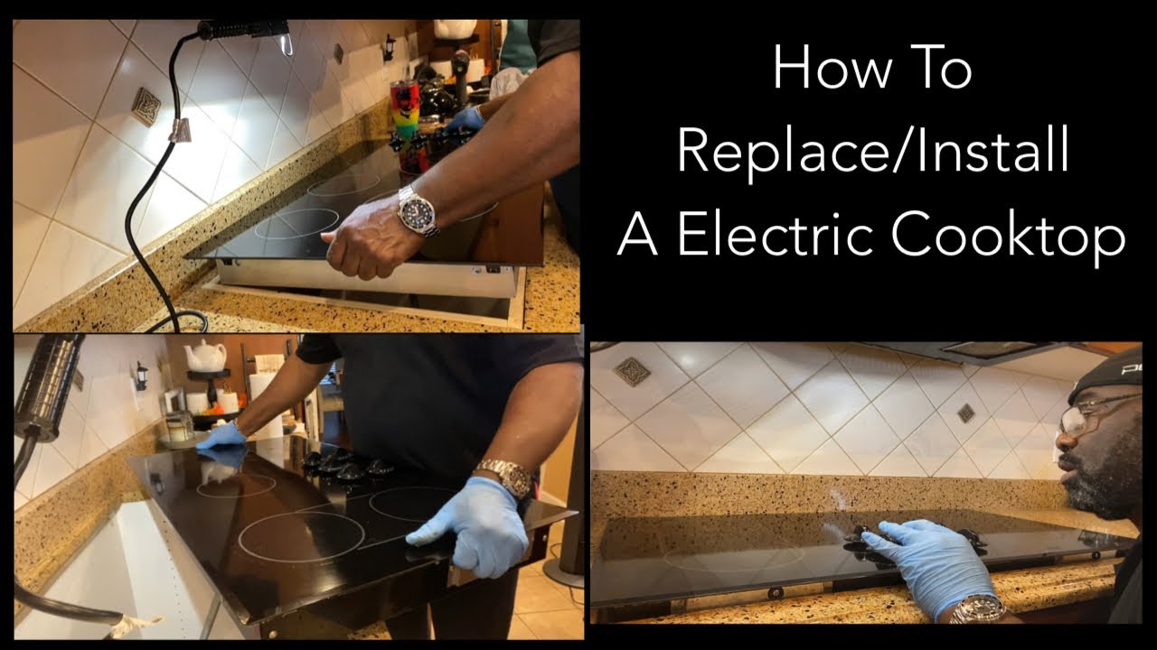 HOW TO REPLACE A ELECTRIC COOKTOP REMOVE AND INSTALL A FRIGIDAIRE