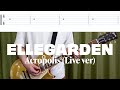 【tab譜】ELLEGARDEN 「Acropolis (Live ver)」【歌詞、和訳付き】【ギター】【弾いてみた】