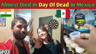 Day Of Dead Celebrate In Guanajuato Mexico 🇲🇽 #IndianInMexico