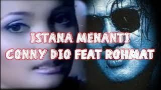 istana menanti / menanti pasti / langkah pasti - Conny dio ft. Rohmat