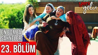 23. Bölüm | En Bomba Sahneler!  Yeni Gelin