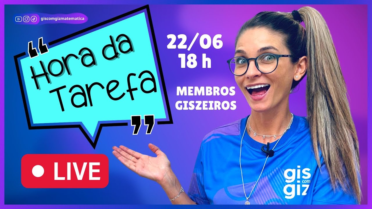 MATEMÁTICA BÁSICA - LIVE HORA DA TAREFA GIS COM GIZ 