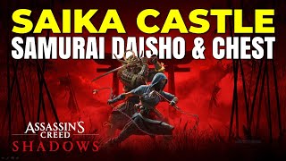 Saika Castle  - Samurai Daisho & Legendary Chest Location | Assassins Creed Shadows