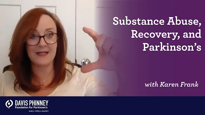 Substance Abuse, Recovery, and Parkinsons with Kar...