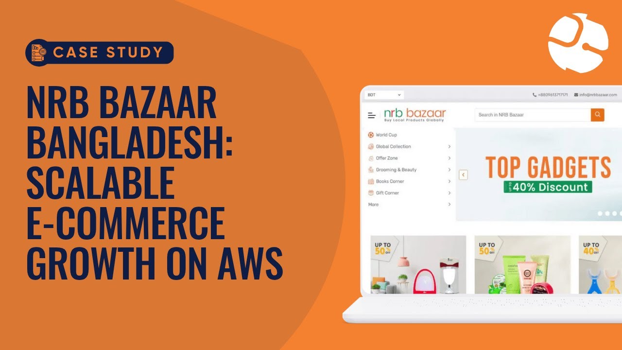NRB Bazaar Bangladesh: Scalable eCommerce Growth on AWS | Case Study