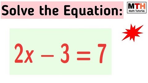 Solve 2x-3=7 || 2x-3=7 Class 8 || 2x-3=7 Solution || 2x-3=7 Solve the Equation