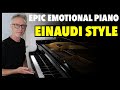 Epic emotional piano  the ludovico einaudi piano style