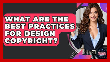 What Are The Best Practices For Design Copyright? - Graphic Design Nerd